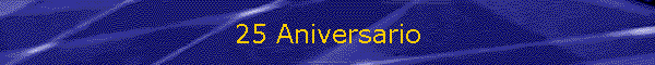 25 Aniversario