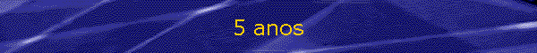 5 anos