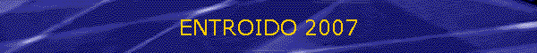 ENTROIDO 2007
