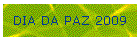 DIA DA PAZ 2009