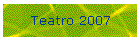 Teatro 2007