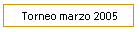 Torneo marzo 2005