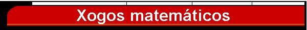 Xogos matem�ticos