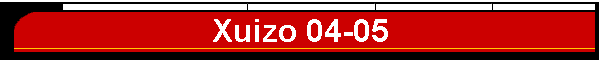Xuizo 04-05