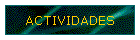 ACTIVIDADES