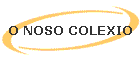O NOSO COLEXIO