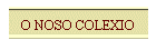 O NOSO COLEXIO