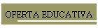 OFERTA EDUCATIVA