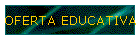 OFERTA EDUCATIVA