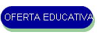 OFERTA EDUCATIVA
