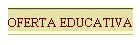 OFERTA EDUCATIVA