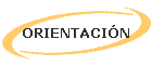 ORIENTACI�N