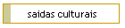 Sa�das Culturais