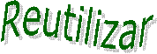 Reutilizar