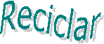Reciclar