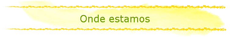 Onde estamos