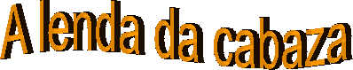 A lenda da cabaza