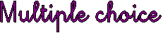Multiple choice 