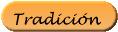 Tradici&oacute;n