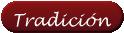 Tradici&oacute;n