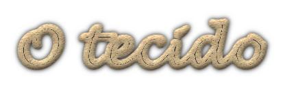 O tecido
