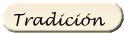 Tradici&oacute;n