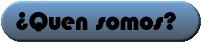 &iquest;Quen somos?