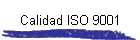 Calidad ISO 9001