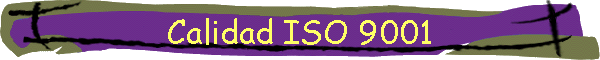 Calidad ISO 9001