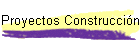 Proyectos Construcción
