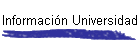 Informaci�n Universidad
