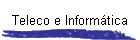Teleco e Inform�tica