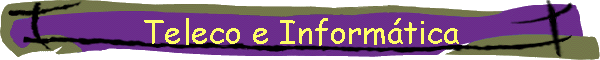 Teleco e Inform�tica