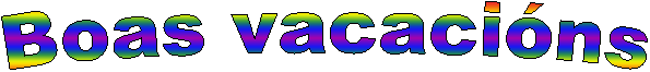 Boas vacaci�ns