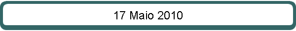 17 Maio 2010