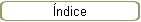 �ndice