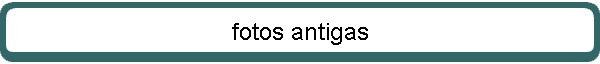 fotos antigas