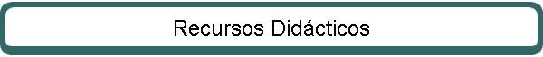 Recursos Did�cticos
