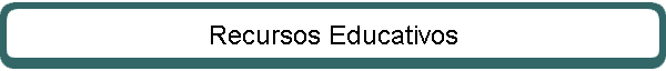 Recursos Educativos