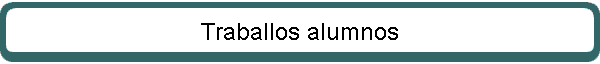 Traballos alumnos
