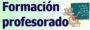 Formaci&oacute;n profesorado