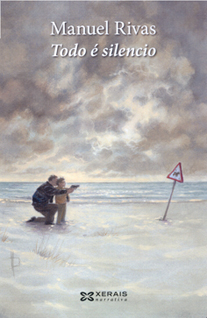 Manue Rivas. Todo é silencio