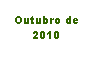 Cuadro de texto: Outubro de  2010
