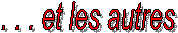 . . . et les autres