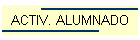 ACTIV. ALUMNADO