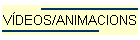 V�DEOS/ANIMACIONS