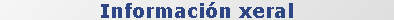 Informaci�n xeral
