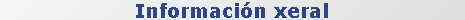 Informaci�n xeral